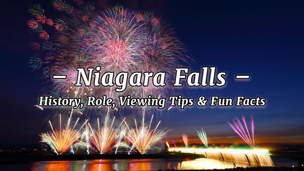 Niagara Falls Fireworks at the Nagaoka Festival – History, Role, Viewing Tips & Fun Facts