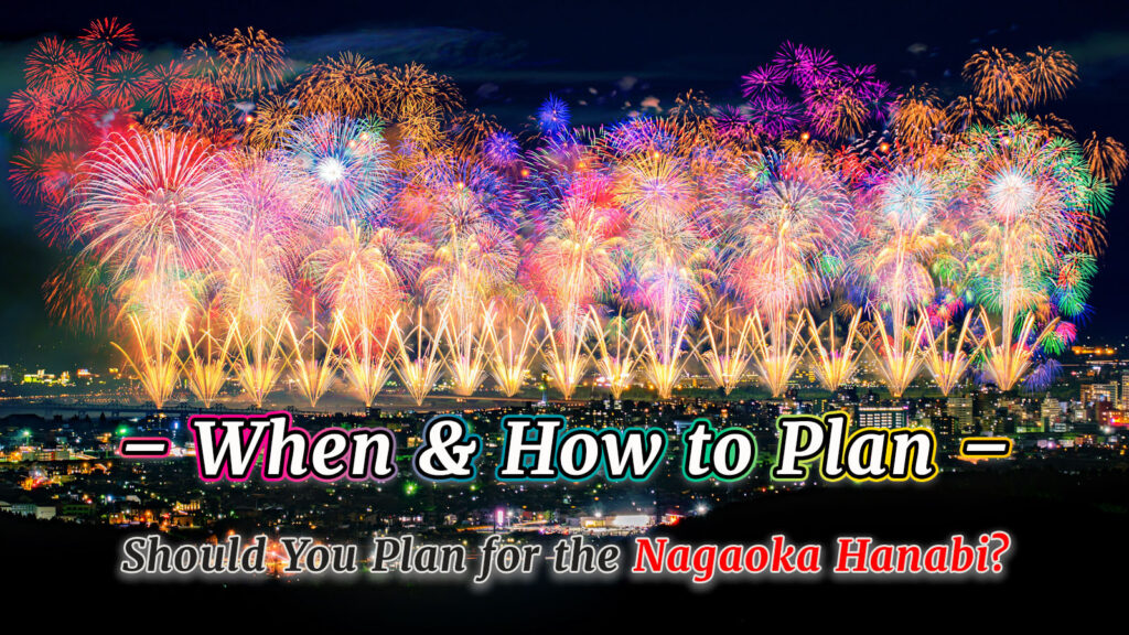 2026 Nagaoka Fireworks Festival: When and How to Plan Your Visit